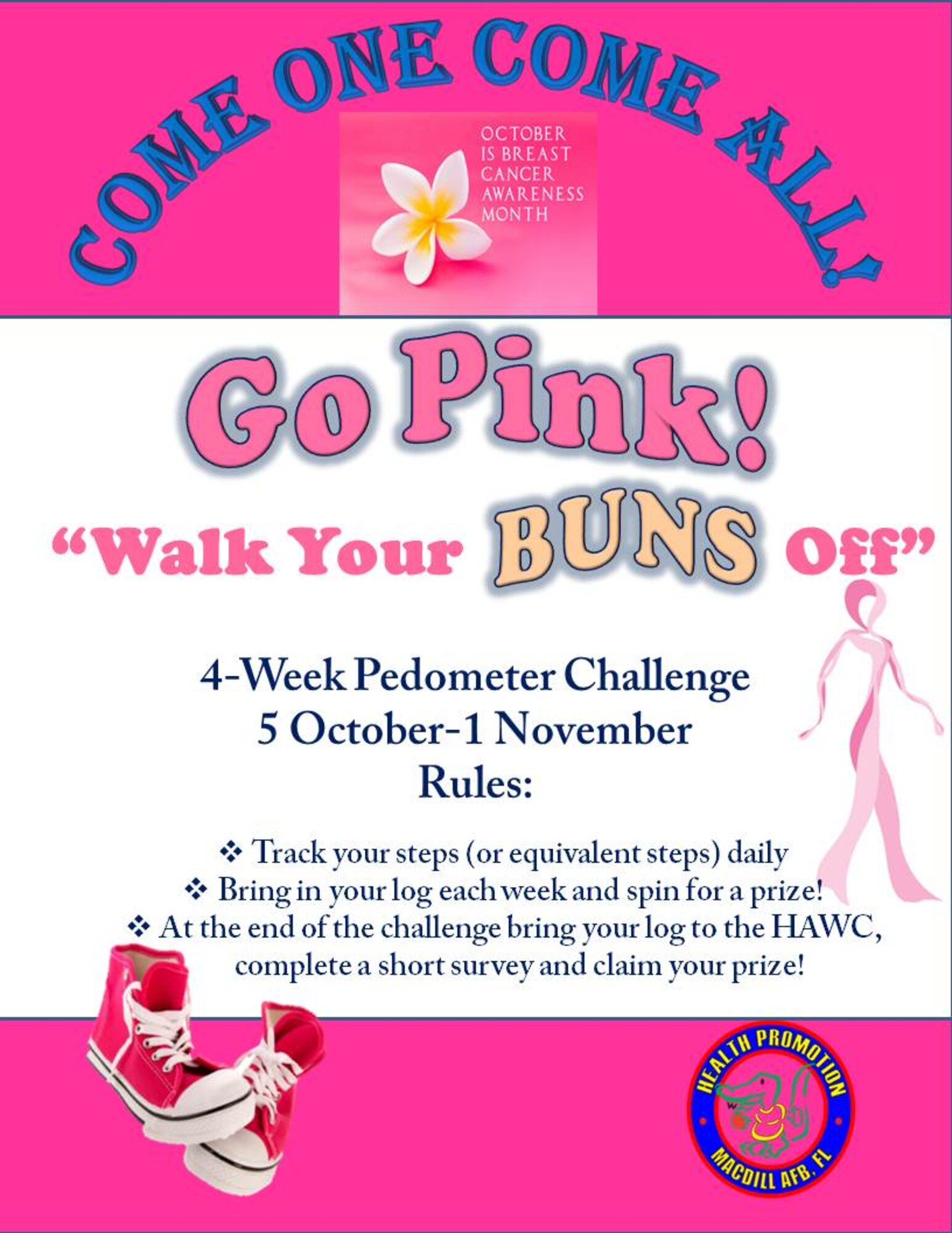 October is National Breast Cancer Awareness Month and to get people moving and promote breast cancer awareness the Health and Wellness Center is scheduled  to hold the Go Pink "Walk Your Buns Off" Pedometer 4-week Challenge at MacDill Air Force Base, Fla., Oct. 5- Nov. 1, 2015. Registration for the event begins Sept. 22 and anyone with base access is welcome to participate. (Courtesy graphic)