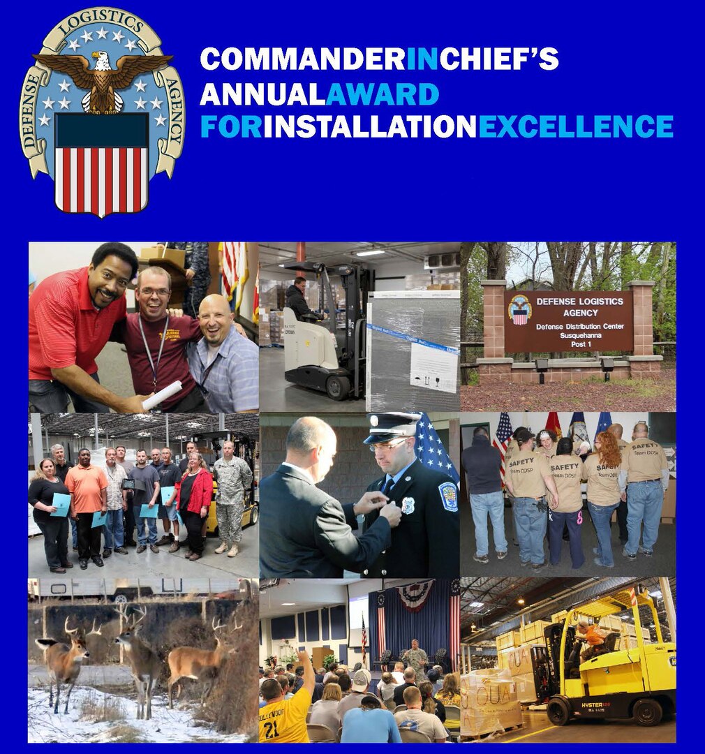 Defense Distribution Center, Susquehanna was selected as one of five military bases to be awarded the Commander in Chief's Annual Award for Installation Excellence, the highest award for excellence among installations.