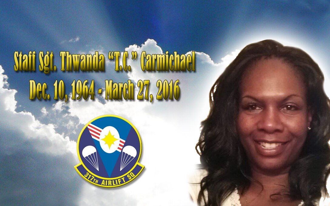 A memorial service was held for Staff Sgt. Thwanda “T.C.” Carmichael, Sunday, in the Yonkie auditorium at Joint Base Charleston, South Carolina. Carmichael was born in Paterson, New Jersey, on Dec. 10, 1964 and died March 27, 2016 at her residence in North Charleston, S.C.  315th AW leadership and Carmichael’s coworkers offered words of comfort and heartwarming tributes for everyone in attendance.  (U.S. Air Force graphic"