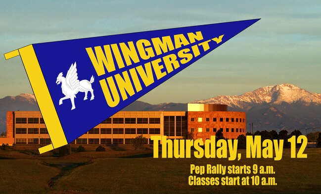 Schriever Air Force Base is hosting the next Wingman University May 12, 2016. Wingman University is a wing-wide event that allows personnel and spouses to act like college students by freely choosing from a range of personal development classes offered around the campus. (U.S. Air Force photo illustration/James Hodges)
