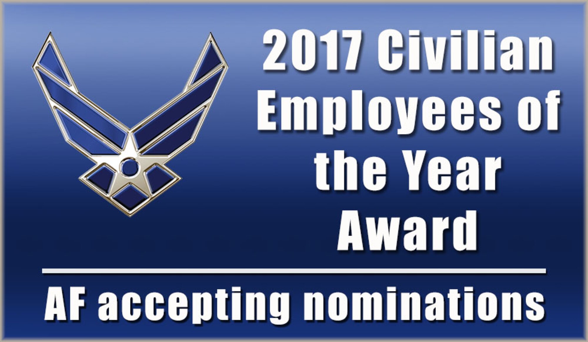 2017 Civilian Employees of the Year Award nominations are due to the Air Force Personnel Center by Jan. 6. (AFPC courtesy graphic)