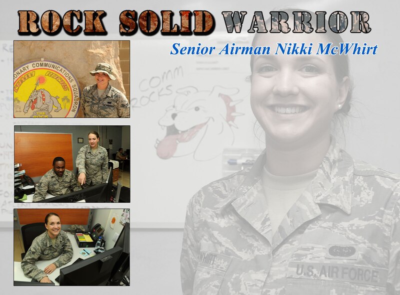 This week’s Rock Solid Warrior is Senior Airman Nikki McWhirt, a 386th Expeditionary Communications Squadron knowledge operations manager. McWhirt is deployed from the 439th Airlift Wing at Westover Air Reserve Base, Massachusetts.