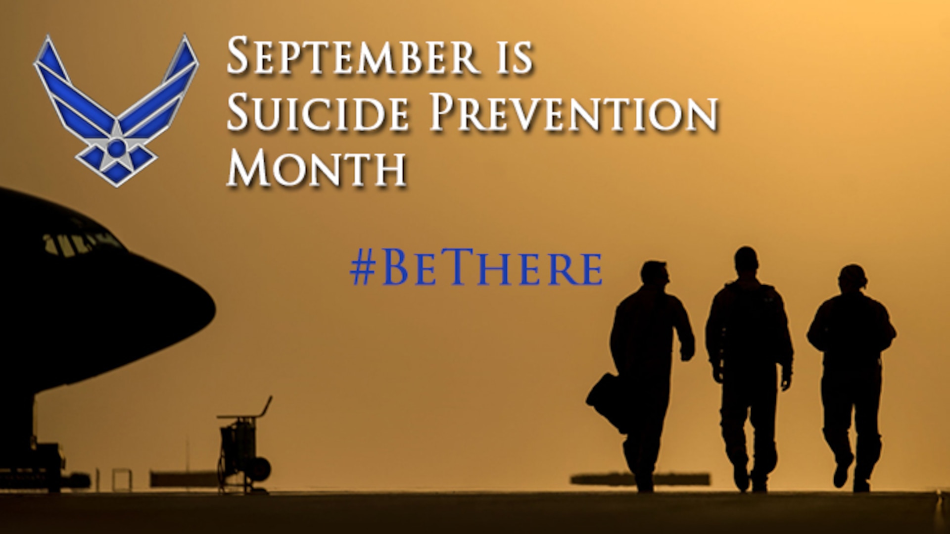 Every Airman Plays a Role in Suicide Prevention. #BeThere