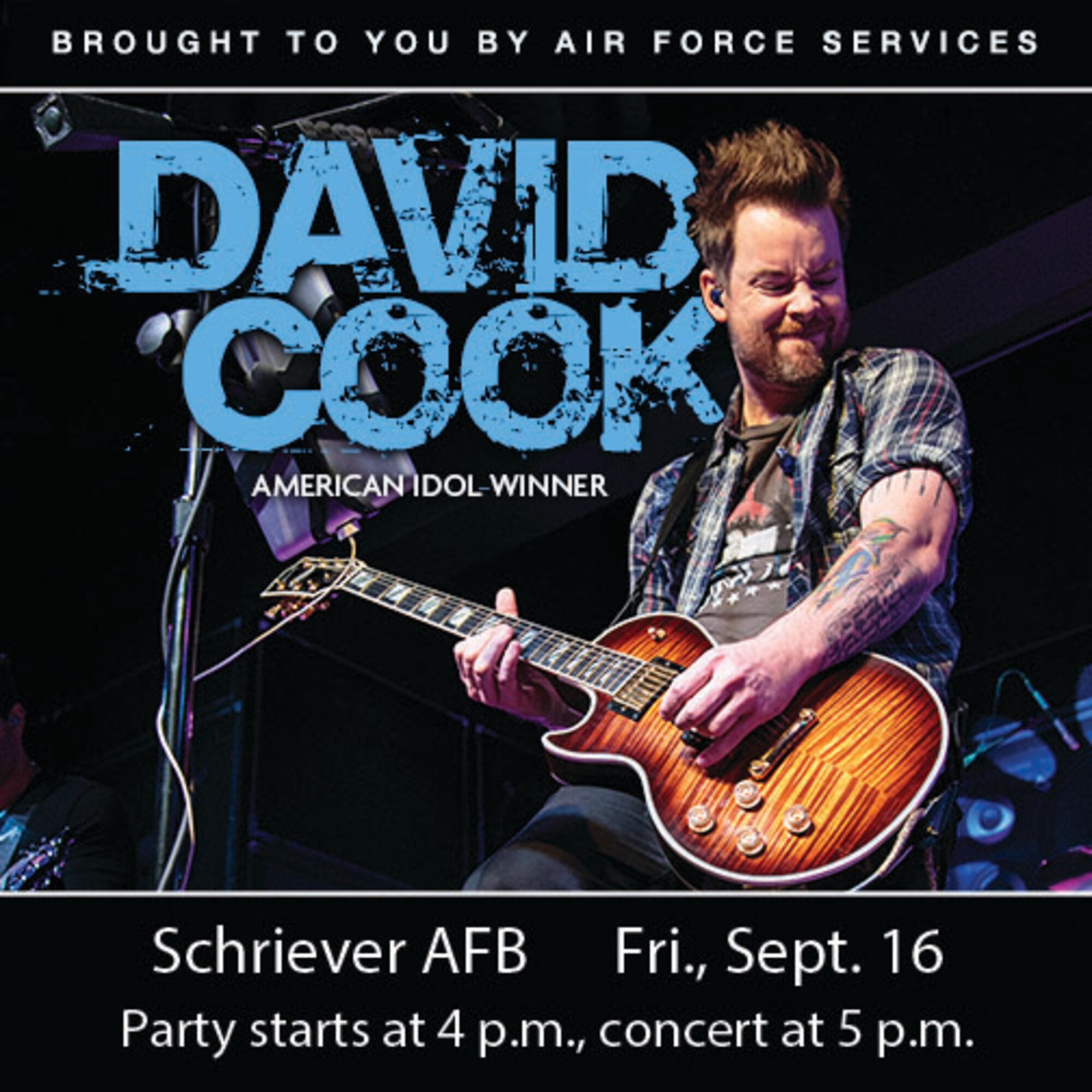 American Idol winner and rock star David Cook will rock the house during his concert Sept. 16 at Schriever Air Force Base, Colorado. Party begins at 4 p.m. while the concert starts at 5 p.m. Personnel and family members from Front Range installations may attend, as long as they have access to come on base. (U.S. Air Force graphic)
