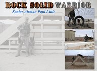 This week's Rock Solid Warrior is Senior Airman Paul Little, a 386th Expeditionary Security Forces Squadron military working dog handler. Little is deployed from the 27th Special Operations Wing at Cannon Air Force Base N.M. (U.S. Air Force photo/Senior Airman Andrew Park)