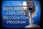 Nine DLA Distribution employees and two teams will be honored at this year’s 49th Annual Employee Recognition Program ceremony.  