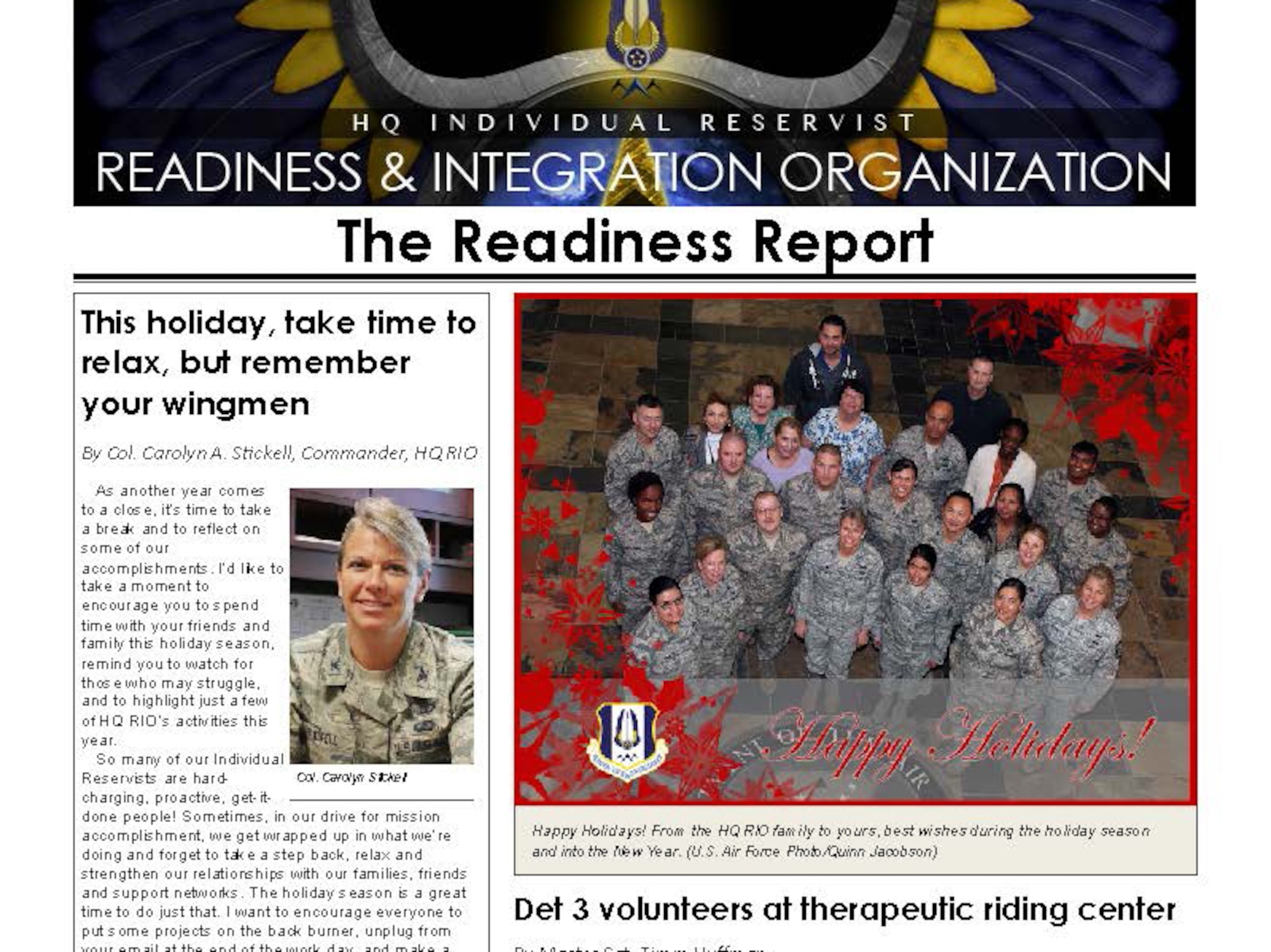 The Readiness Report is the official newsletter of Headquarters Individual Reservist Readiness and Integration Organization and is designed to deliver news and information to Air Force Individual Mobilization Augmentees and Participating Individual Ready Reservists.