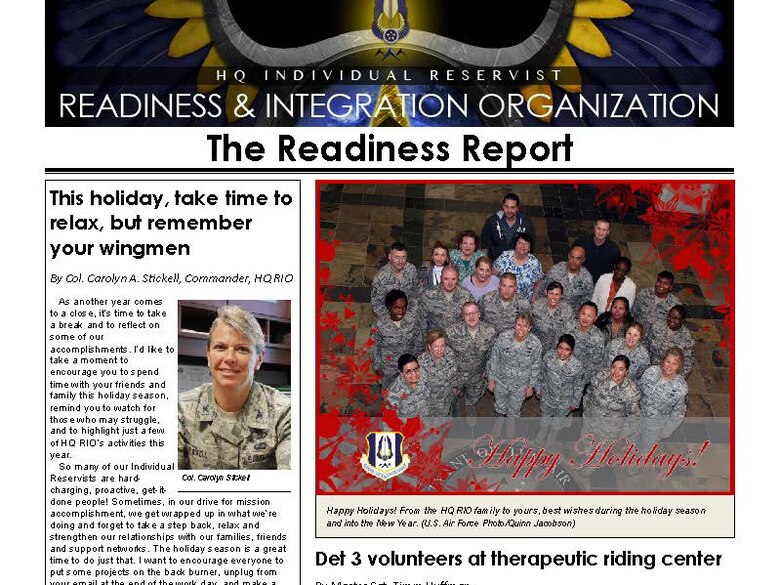 The Readiness Report is the official newsletter of Headquarters Individual Reservist Readiness and Integration Organization and is designed to deliver news and information to Air Force Individual Mobilization Augmentees and Participating Individual Ready Reservists.