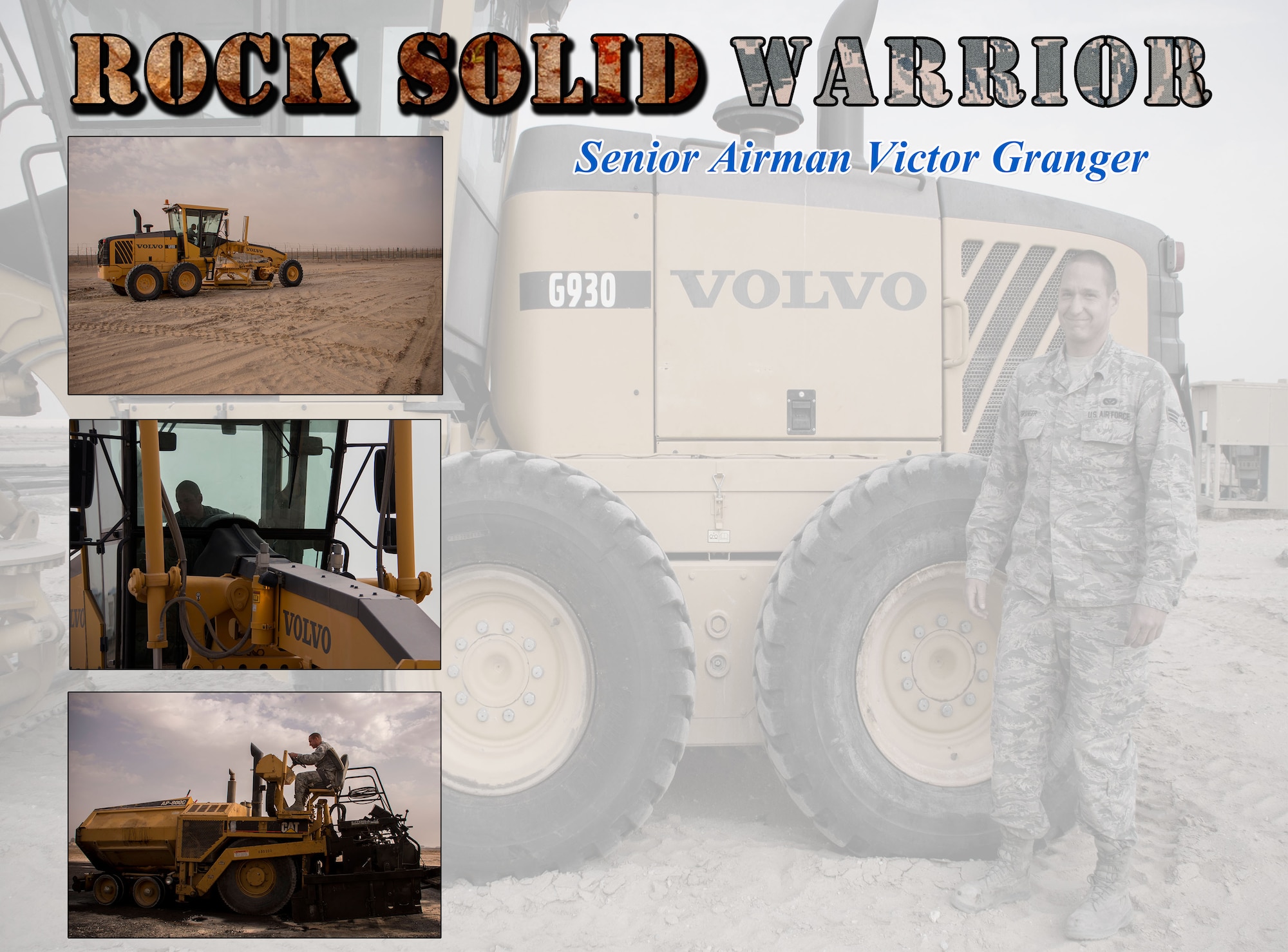 This week's Rock Solid Warrior is Senior Airman Victor Granger, a 386th Expeditionary Civil Engineering Squadron pavements and equipment journeyman, deployed from Davis-Monthan Air Force Base, Ariz. (U.S. Air Force photo/Senior Airman Andrew Park)