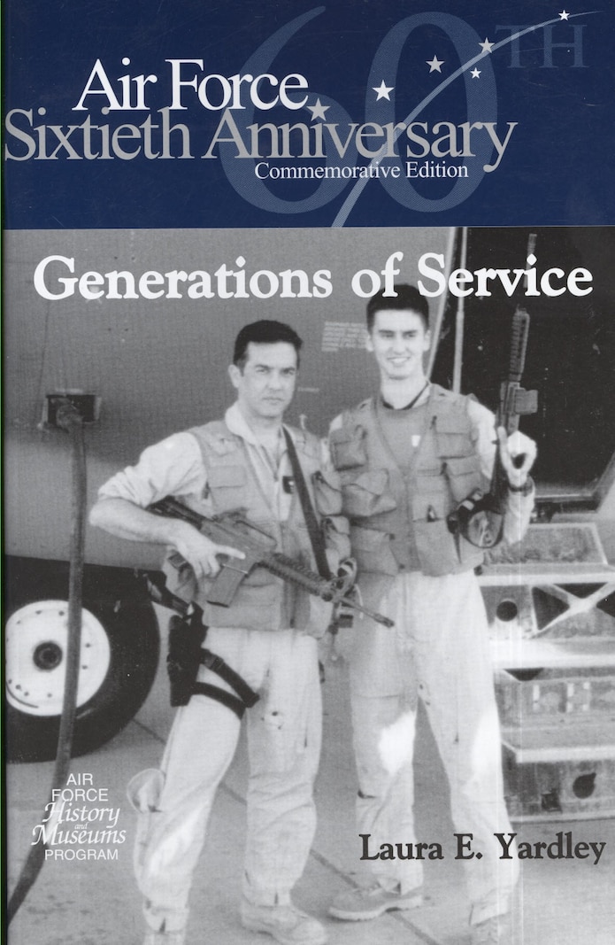 By Laura Yardley.  This pamphlet spotlights 21 families where several generations of fathers, mothers, sons, daughters, brothers, sisters, and cousins have served in the USAF. These families represent a much larger number of generational succession of Air Force service.
