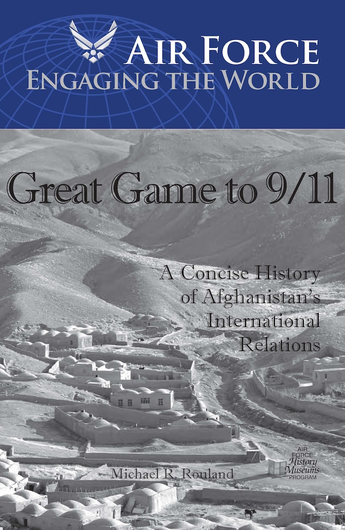 Great Game to 9/11: A concise History of Afghanistan's International Relations
By Michael R. Rouland
