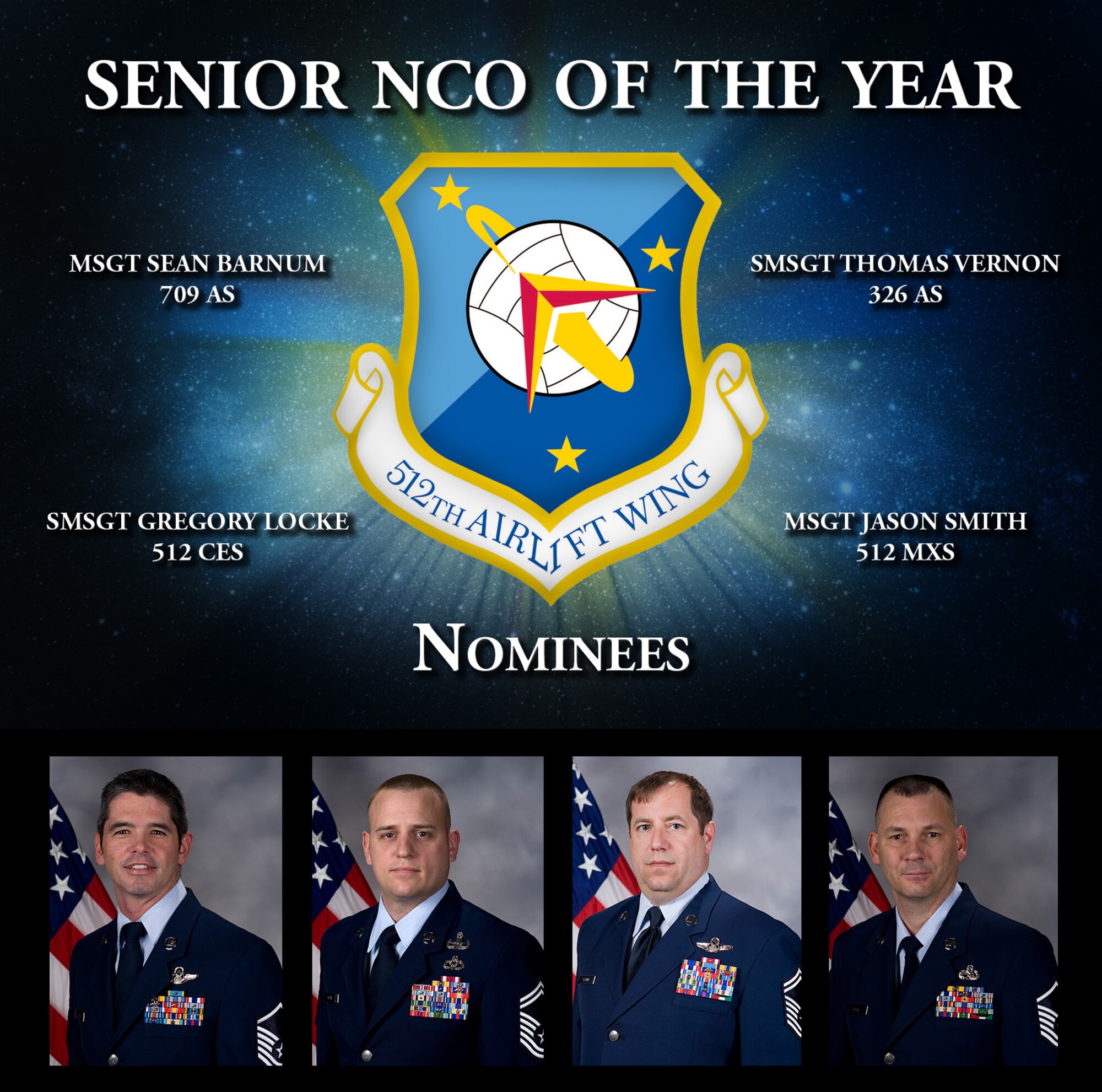 Four Liberty Wing senior NCOs vie for the honor to be named 512th Airlift Wing's Senior NCO of the Year and the opportunity to compete at the Air Force Reserve Command-level competition. The winner will be announced at the wing's annual awards banquet March 5, 2016, in Dover, Del. (U.S. Air Force graphic)  
