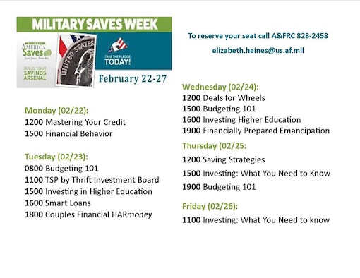 Military Saves Week comes to Mountain Home Air Force Base Feb. 22-26. The above attachment is a schedule of financial education classes which will be held at locations around the base throughout Military Saves Week. (Courtesy photo)