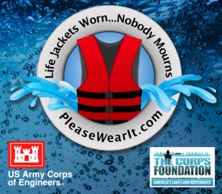To heighten awareness for the use of life jackets, the U.S. Army Corps of Engineers (USACE) recently launched a new water safety campaign titled “Life Jackets Worn…Nobody Mourns.” 
