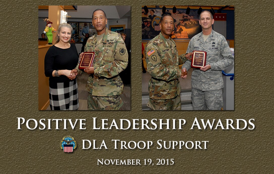 From left to right, Yvonne Poplawski, a division chief with Medical, and Air Force. Col. Glenn Chadwick, Industrial Hardware director, are presented with Positive Leadership Awards Nov. 19 by Army Brig. Gen. Charles Hamilton, DLA Troop Support commander. Both were nominated for the awards by their employees. 