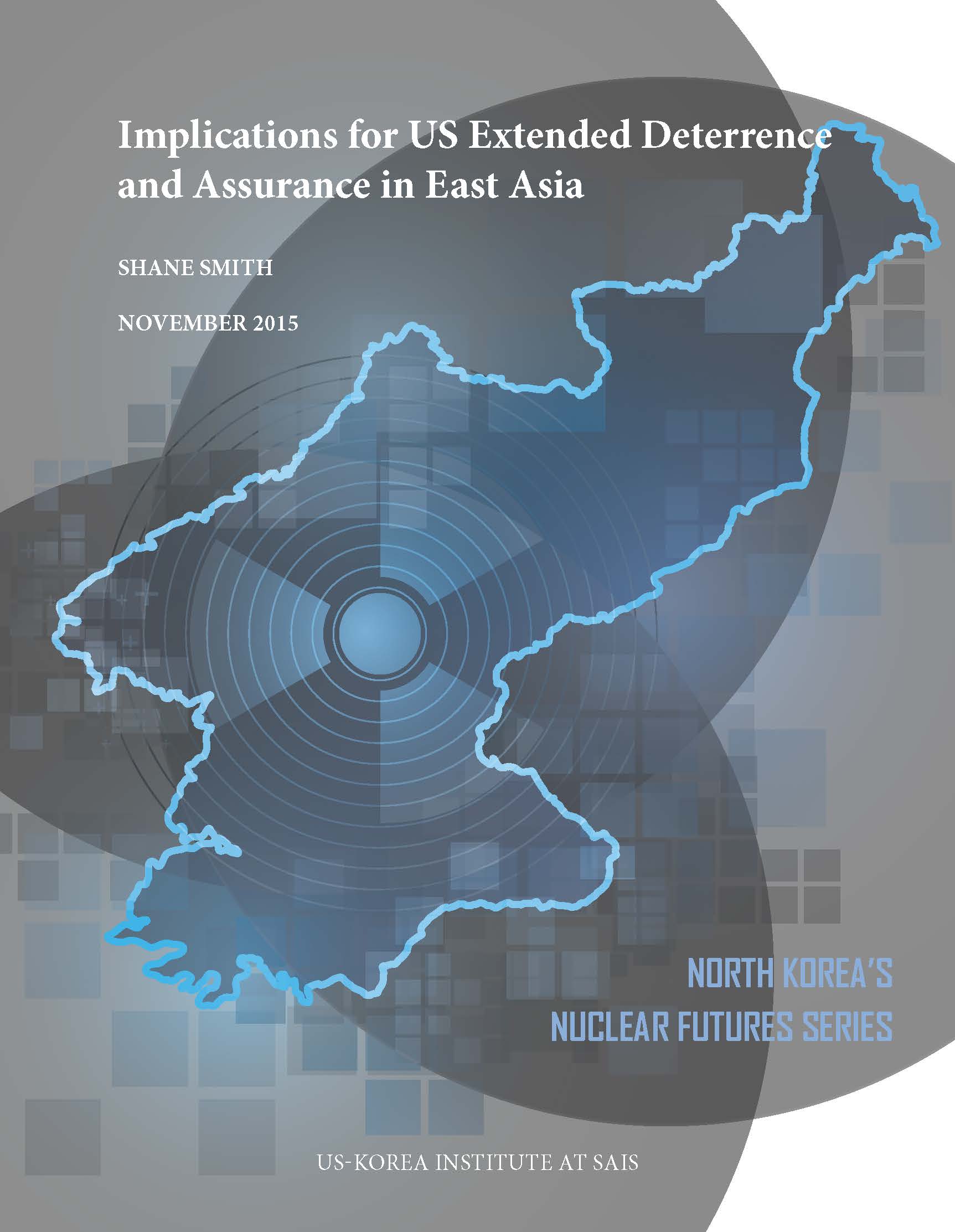 Implications for US Extended Deterrence and Assurance in East Asia