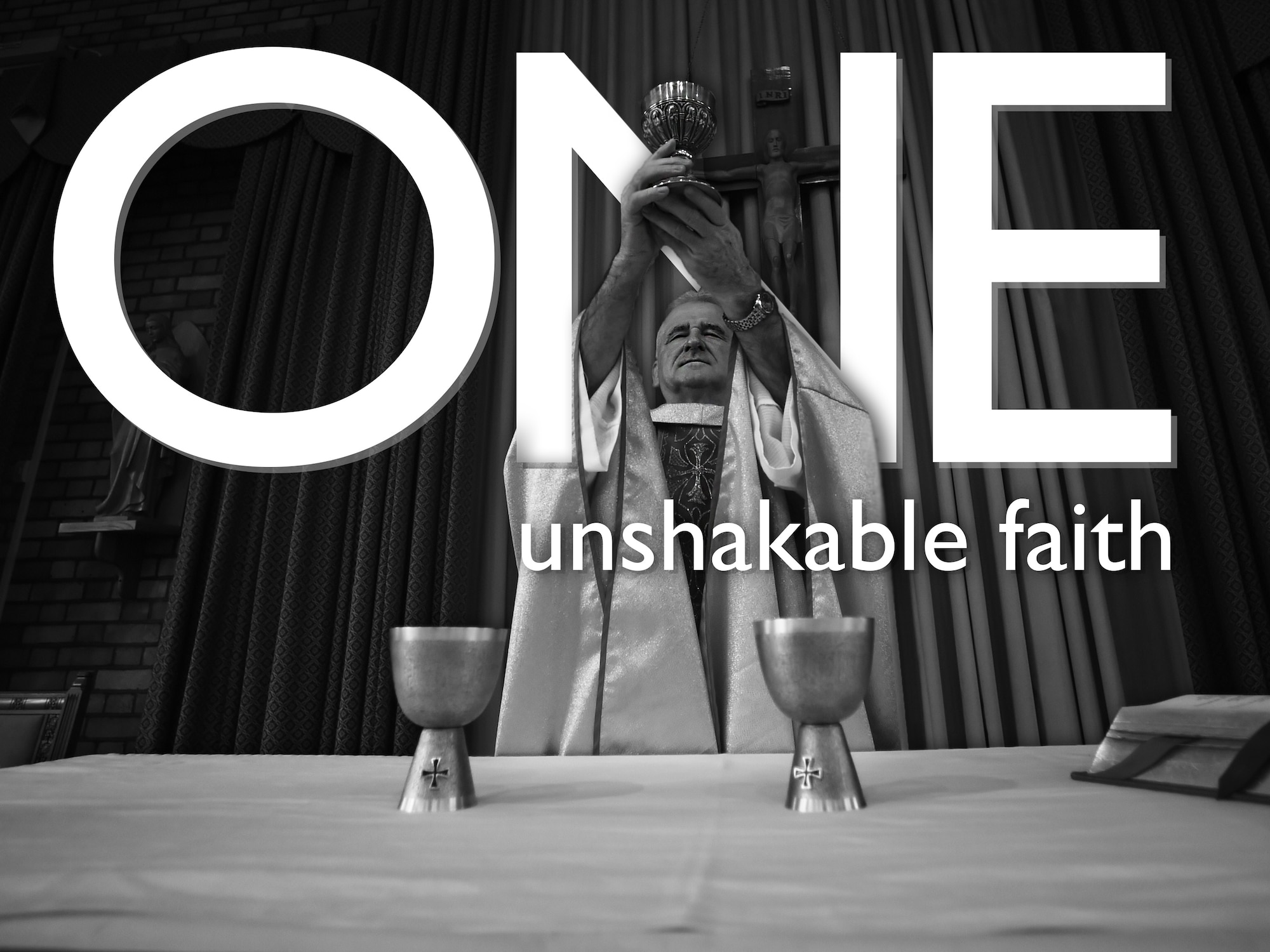 ONE: unshakable faith (U.S. Air Force photo illustration by Tech. Sgt. Jarad A. Denton/Released)