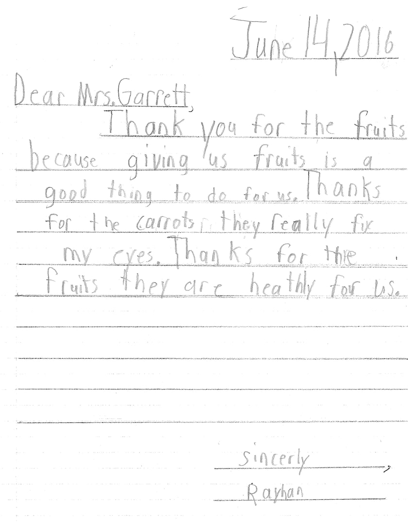 A third grader in Oklahoma gave this letter to a school district nutrition director thanking her for the fresh fruits and vegetables provided during a summer school program. DLA Troop Support's Subsistence supply chain provides produce to schools in 48 states in partnership with the U.S Department of Agriculture.