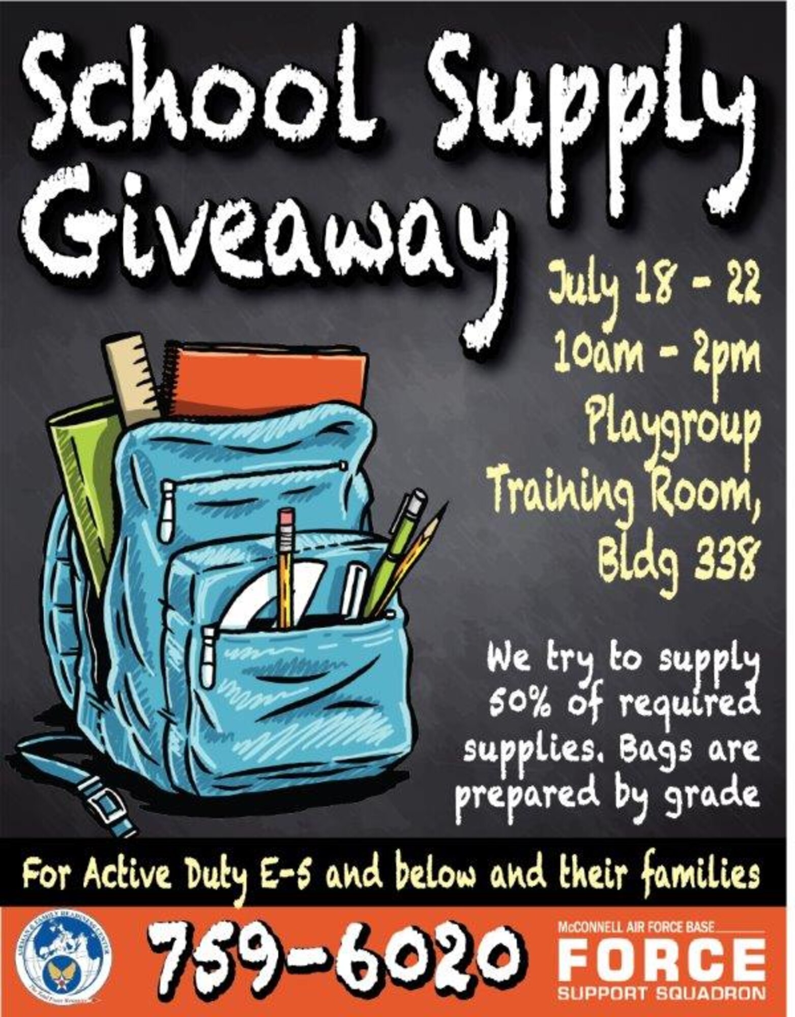 The Airman and Family Readiness Center will hold a school supply giveaway for the 22nd Air Refueling Wing’s E-5 and below active duty members and their dependents, July 18-22, from 10 a.m.-2 p.m., in Bldg. 338. The supplies are meant to help prepare families for the upcoming school year. (Courtesy graphic)