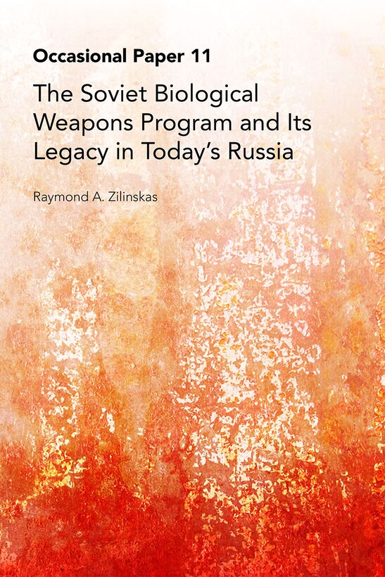 The Soviet Biological
Weapons Program and Its
Legacy in Today’s Russia