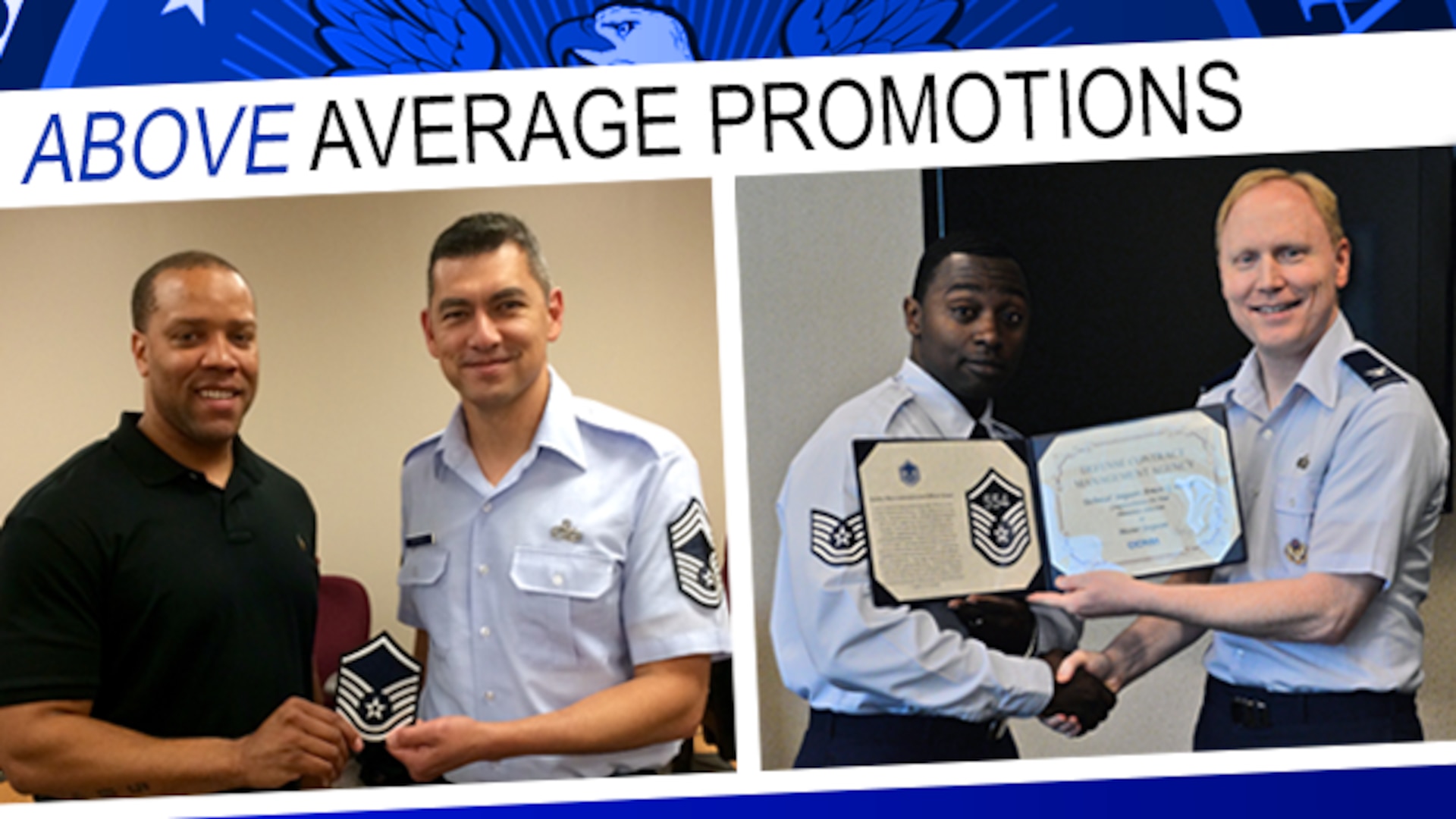 From left, Air Force Tech. Sgt. Anthony Stewart, assigned to Defense Contract Management Agency Lockheed Martin Ft. Worth, is presented his new rank insignia by Air Force Chief Master Sgt. Michael Mitchell, DCMA senior enlisted advisor; and Air Force Tech. Sgt. Armon Parker, assigned to agency headquarters, is presented his certificate of promotion by Air Force Col. Kurt Mencke, Military Personnel Division director. Four DCMA team members were recently selected for master sergeant, an 80 percent promotion rate compared to the Air Force average of 23 percent.