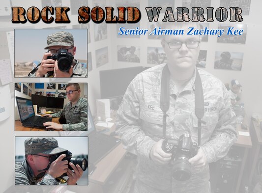 This week’s Rock Solid Warrior is Senior Airman Zachary Kee, a 386th Air Expeditionary Wing photojournalist. Kee is deployed from the Air Force Public Affairs Agency at Joint Base San Antonio-Randolph, Texas.