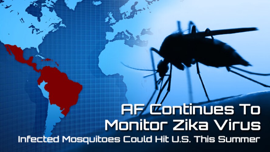 As the potential for infected mosquitoes to reach the U.S. rises, the Air Force continues to closely monitor the emergence of Zika virus infection to help inform and protect Airmen and their families. According to the Centers for Disease Control and Prevention, all at-risk communities should prepare for possible Zika virus activity. 