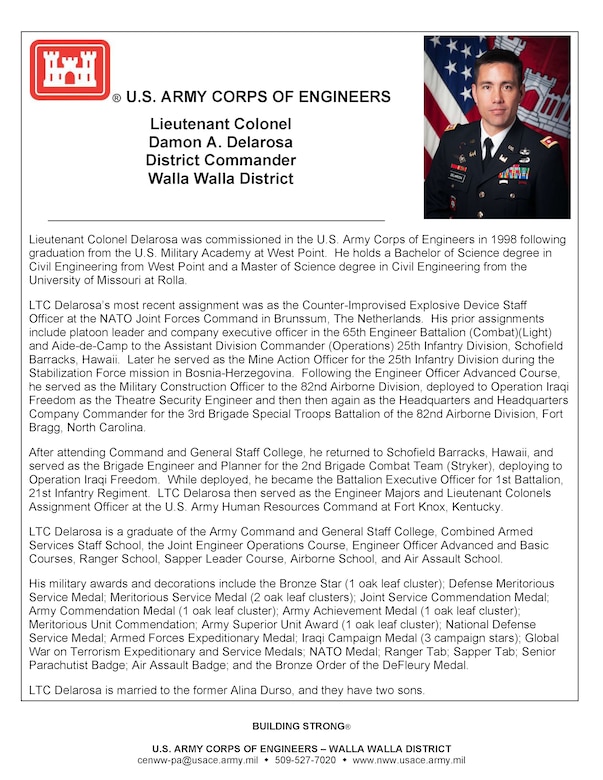 Lt. Col. Damon A. Delarosa will assume command of the District from departing Commander Lt. Col. Timothy R. Vail, who commanded the Walla Walla District for two years and is rotating to an assignment in the Assistant Secretary of the Army’s office in Washington, D.C. 
