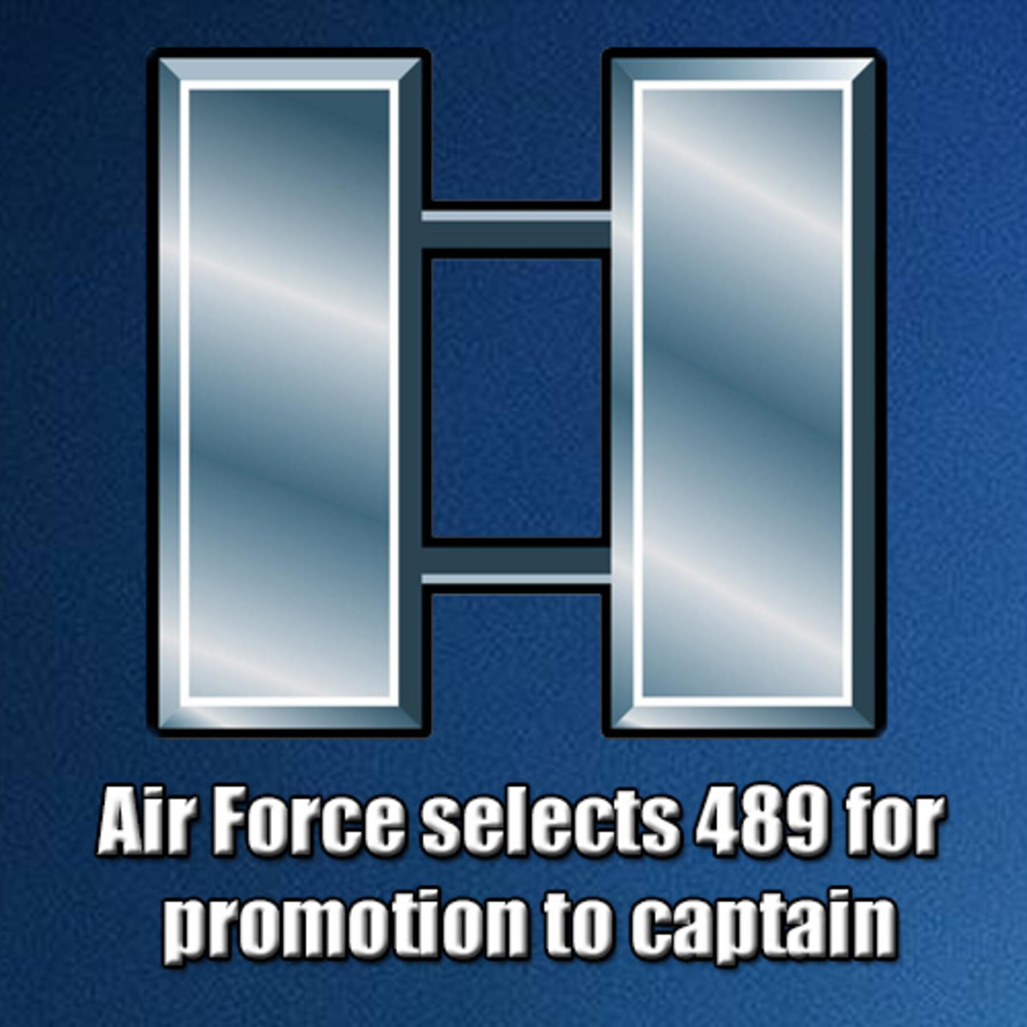 Congratulations to the 489 selected for promotion to captain! (AFPC courtesy graphic)