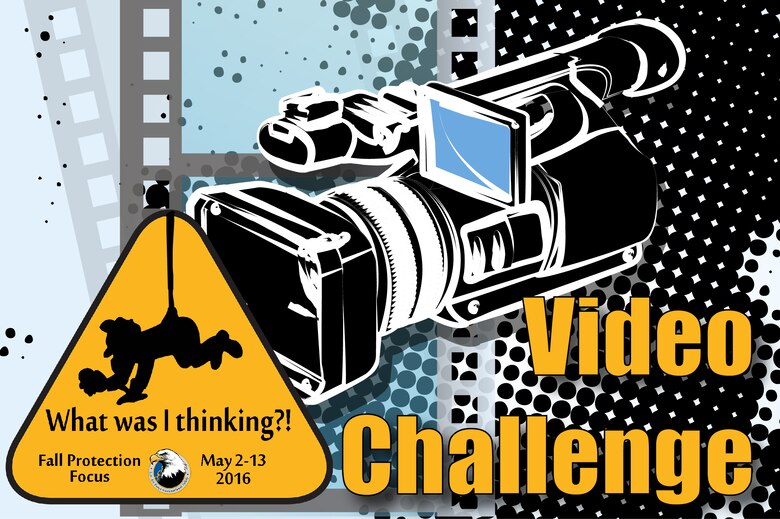 Submit a video that communicates fall prevention. A few simple rules apply: 1) videos should involve no dangerous activities; 2) no one gets injured in the video process; and 3) length is no more than 30 seconds.  Videos may be produced with the help of local public affairs -- if resources are available -- or created solely by the Airmen entering the video challenge. Deadline April 1. (Air Force illustration by Keith Wright)