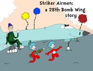 Striker Airmen: A 28th Bomb Wing Story
(U.S. Air Force illustration by Airman Donald Knechtel)