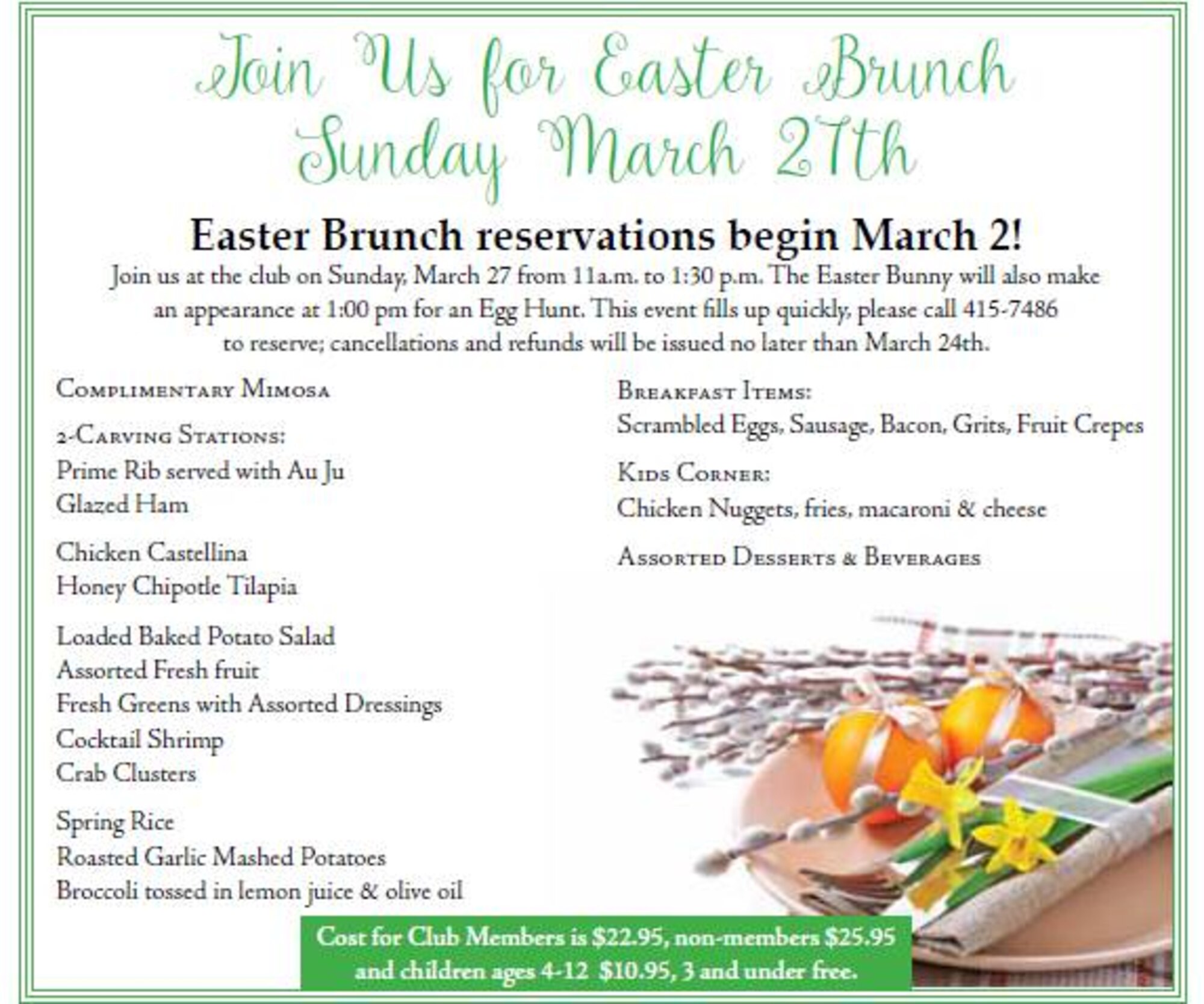 Join us at the club on Sunday, March 27 from 11 a.m. to 1:30 p.m., for Easter Brunch. The Easter Bunny will also make an appearance at 1 p.m. for an egg hunt. This event fills up quickly so please call (786) 415-7486 to make reservations. Cost for club members is $22.95, non-members $25.95. (U.S. Air Force graphic)
