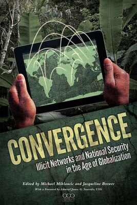 Convergence Illicit Networks And National Security In The