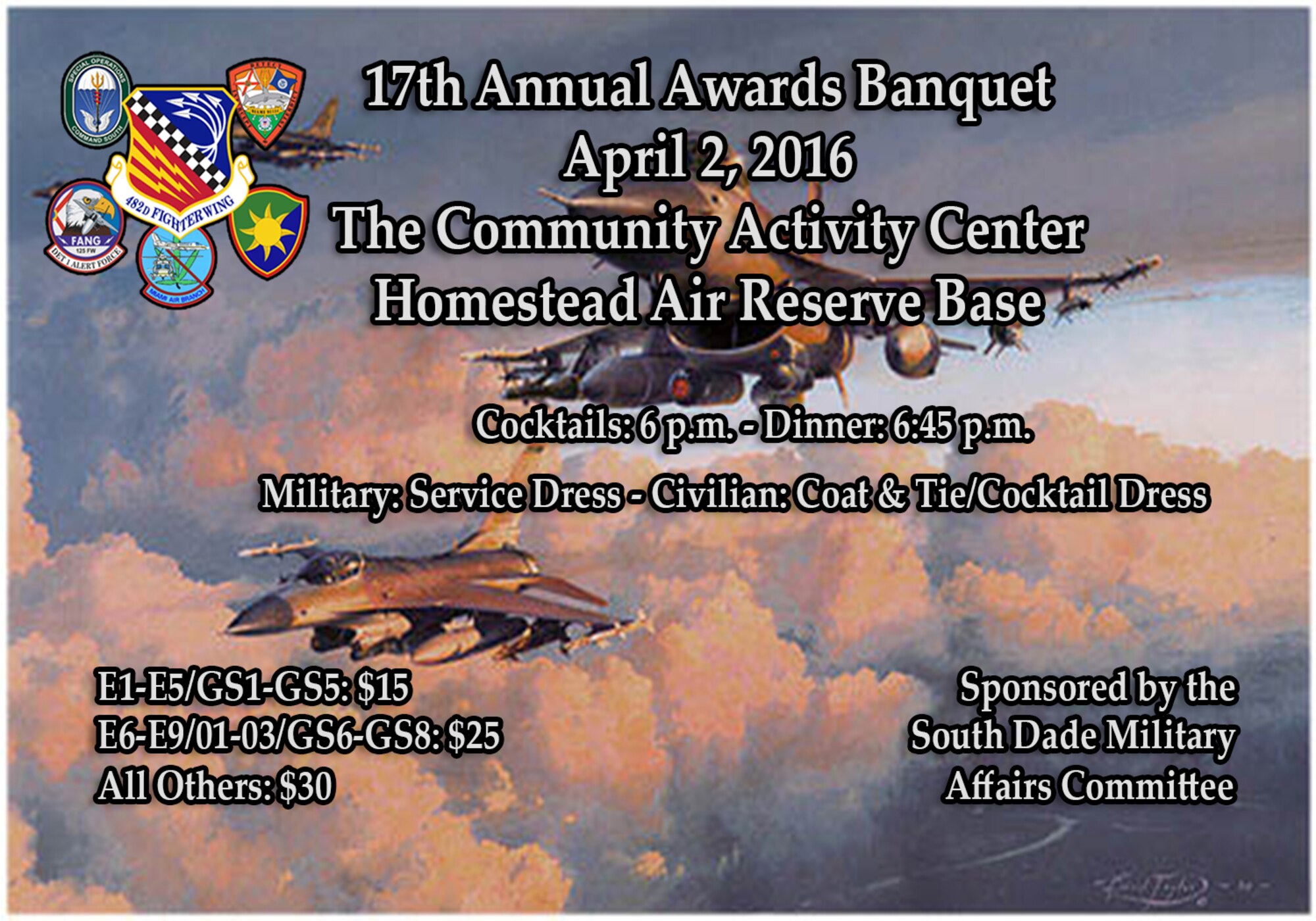 Once again the South Dade Military Affairs Committee is set to honor our military and civilian personnel of the year at the 17th Annual Awards Banquet, April 2, 6 p.m., at the Community Activities Center.Members from the 482nd Fighter Wing, Special Operations Command South, U.S. Coast Guard Maritime Safety and Security Team and Detachment 1, 125th Fighter Wing, Florida Air National Guard will be honored. (U.S. Air Force graphic)

