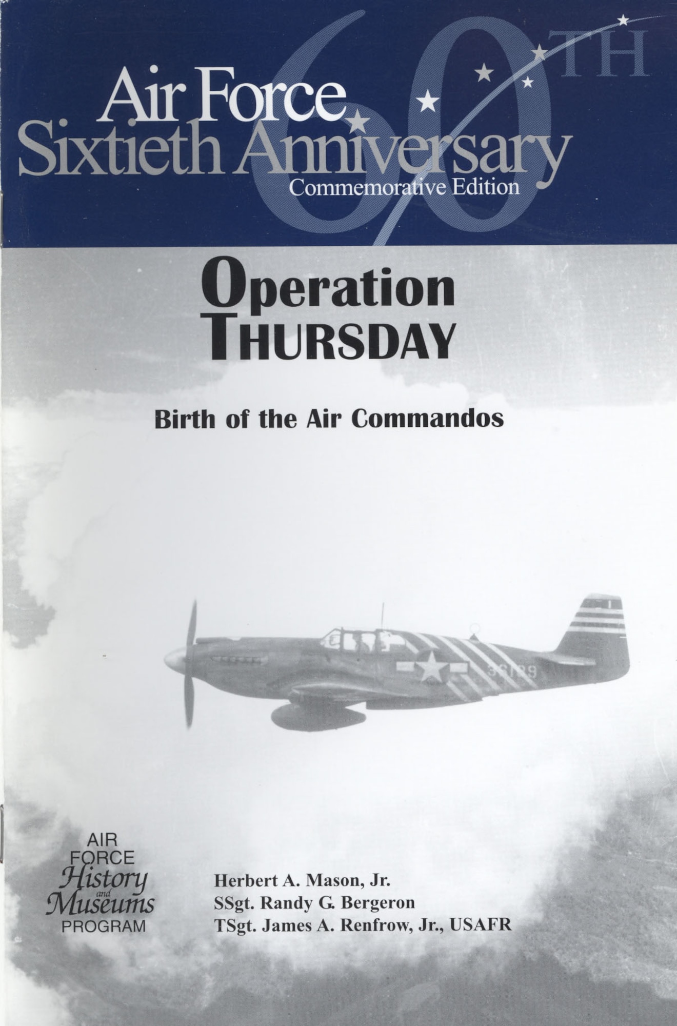 Birth of the Air Commandos.  By Herbert A Mason, SSgt. Randy G. Bergeron, TSgt. James A. Renfrow, Jr.