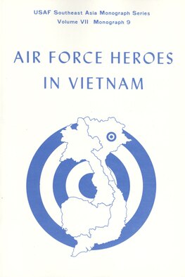 Cover photo: USAF Southeast monograph series, vol VII, monograph 9, by Major Donald K. Schneider, 1979.