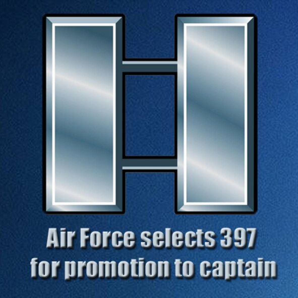 Air Force selects 397 for promotion to captain.