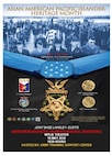 In observance of Asian American Pacific Islander Heritage Month, The Defense Equal Opportunity Management Institute presented a poster to commemorate the month and highlight the accomplishments of Asian American Pacific Islanders. Depicted on the poster is the Medal of Honor as a focal point, a photo of the 1st Filipino Infantry Regiment with dignitaries in forefront. (U.S. Army courtesy graphic). 