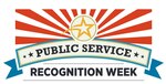 The first full week in May has been set aside to honor public servants since 1985.