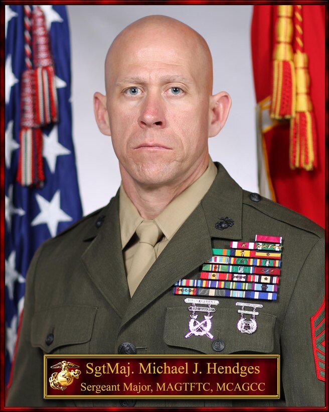 Sgt. Maj. Michael J. Hendges, Sgt. Maj. MAGTF Training Command, MCAGCC, Twentynine Palms, CA