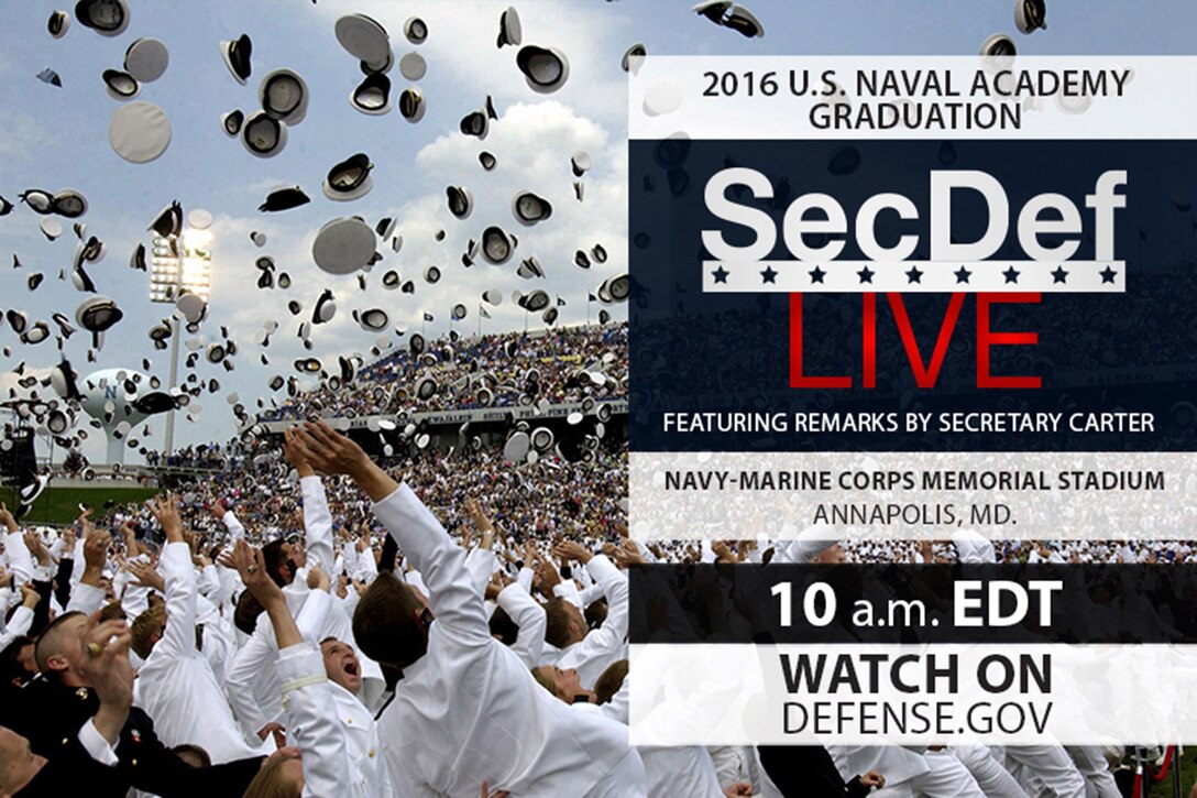 Defense Secretary Ash Carter is scheduled to address graduating midshipmen at the Naval Academy commencement ceremony in Annapolis, Md. 
