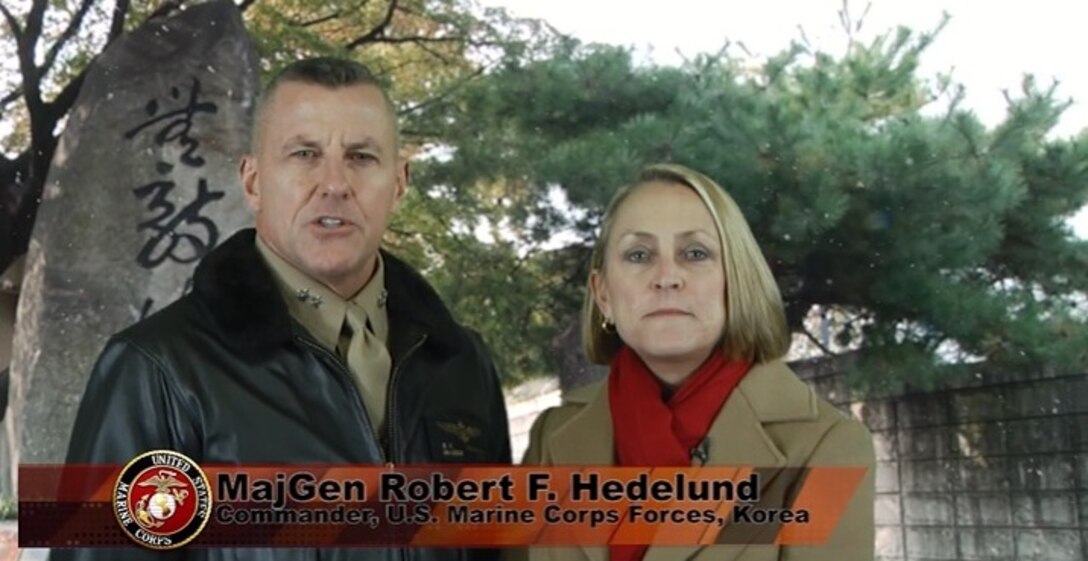 MajGen. Robert F. Hedelund and his wife Alicia send a holiday greeting to the Marine Corps Forces serving on the Korean Penninsula during the holiday season this year. 

https://static.dvidshub.net/media/video/1611/DOD_103860640/DOD_103860640.mp4
