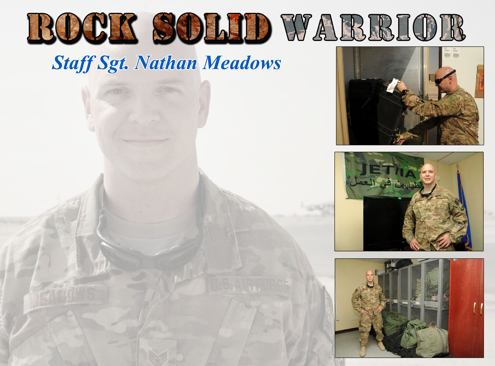 This week’s Rock Solid Warrior is Staff Sgt. Nathan Meadows, a 387th Air Expeditionary Squadron unit travel representative. Meadows is deployed from the Air Force Life Cycle Management Center at Maxwell Air Force Base, Gunter Annex, Alabama.