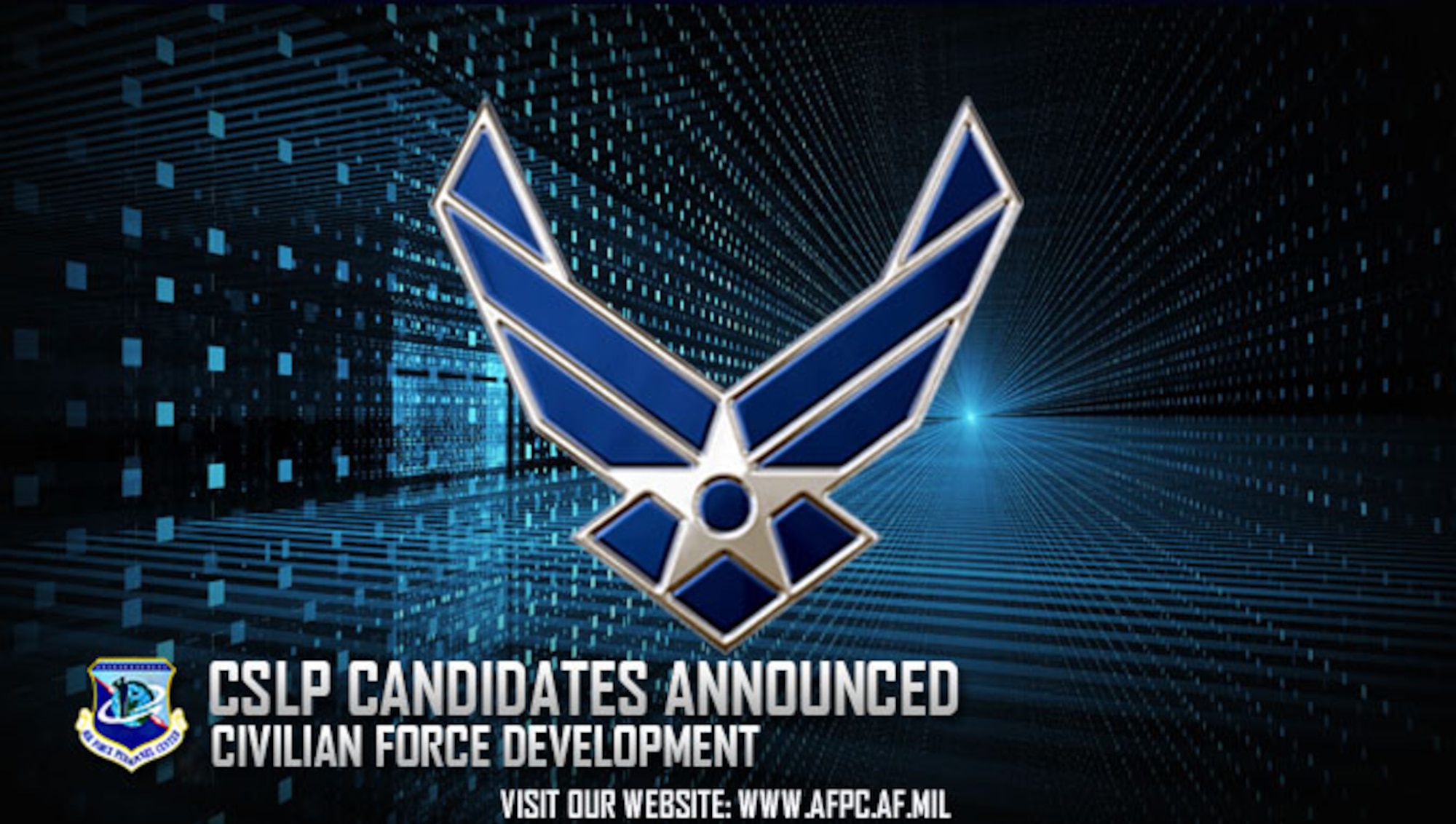 The Air Force has selected 21 civilian employees for its senior corporate career broadening opportunity, the Civilian Strategic Leader Program. The CSLP selection board makes competitive selections based on the development team vector, endorsement, return on investment and leadership potential. (U.S. Air Force graphic by Staff Sgt. Alexx Pons)