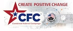 The 2016 Combined Federal Campaign at Joint Base San Antonio kicked off Thursday and runs until Nov. 15. The theme for this year is “Create Positive Change.” 