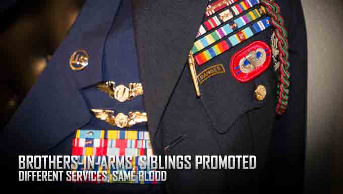 Brothers-in-arms, siblings promoted