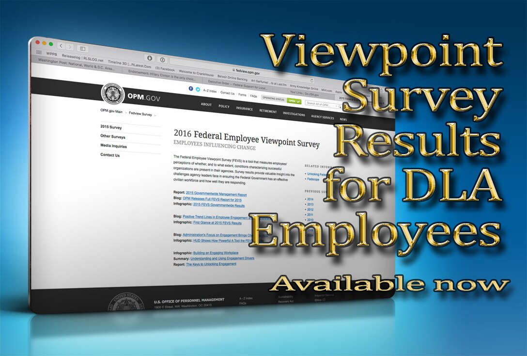 The results of the survey show DLA employees are overall more satisfied with their agency than are their counterparts at many other agencies.
