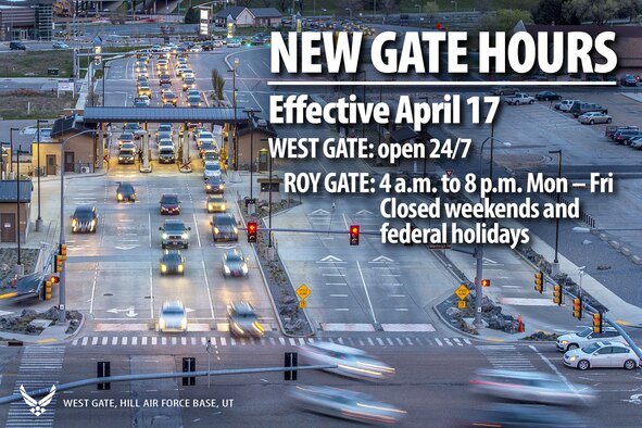 The Hill AFB West Gate will become a 24/7 access entry control point starting April 17. When the change occurs, the Roy Gate's new hours will be 4 a.m. to 8 p.m. Monday Friday and it will be closed on weekends and federal holidays. (U.S. Air Force graphic by David Perry)
