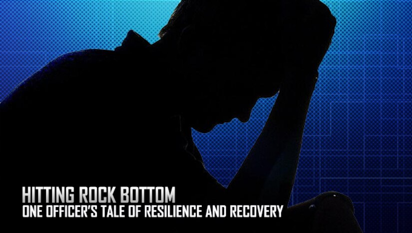 Hitting Rock Bottom One Officer S Tale Of Resilience And Recovery Air Education And Training Command Article Display