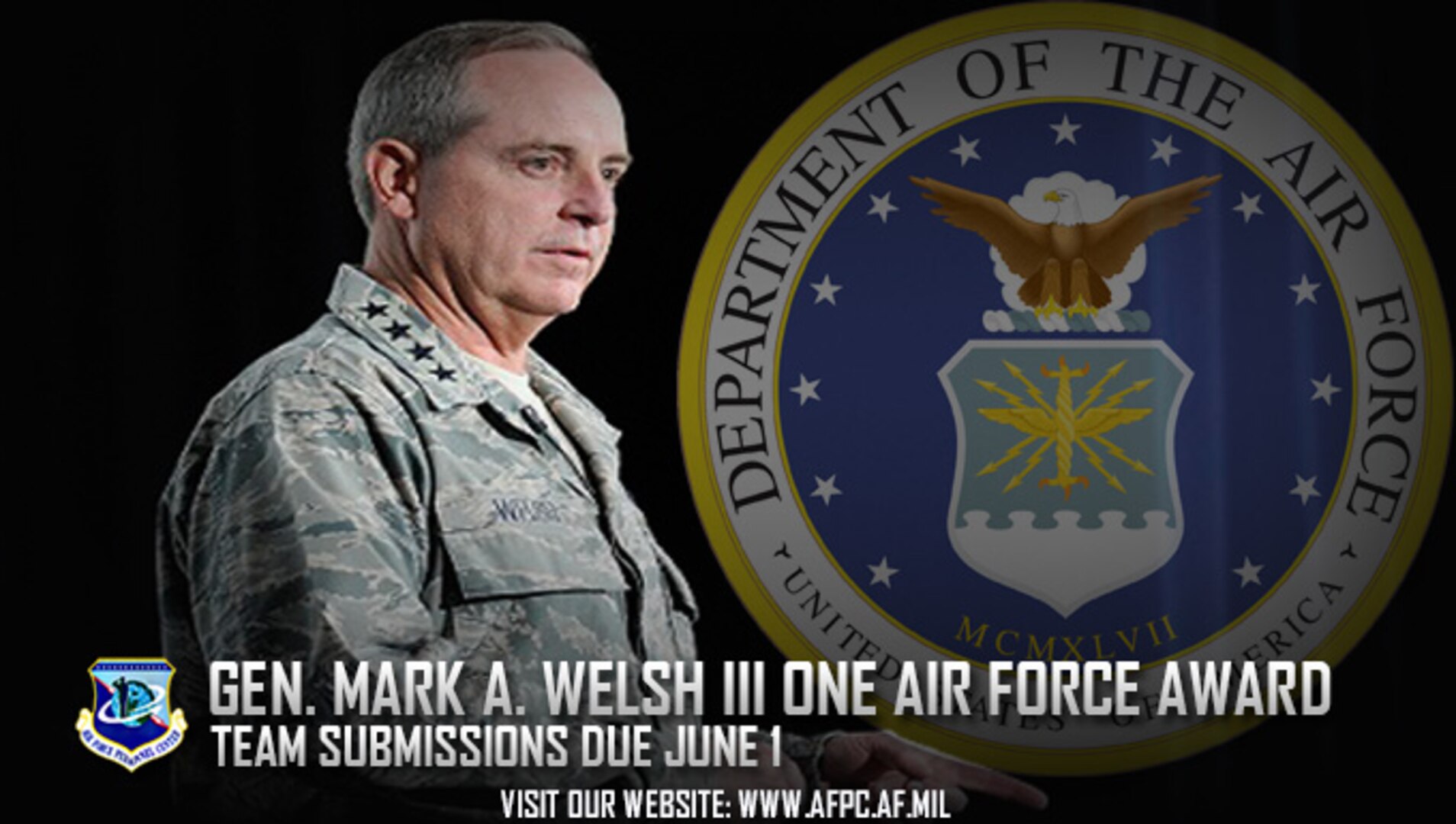 Air Force officials are seeking nominations for the 2017 Gen. Mark A. Welsh III One Air Force Award, which recognizes mission success achieved by a team make up of two or more Total Force components, will be presented to the top team that demonstrates improved effectiveness, operational readiness or mission accomplishment through integrated solutions. Nomination packages are due to the Air Force Personnel Center no later than June 1, 2017. (U.S. Air Force courtesy photo) 